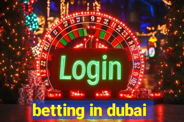 betting in dubai